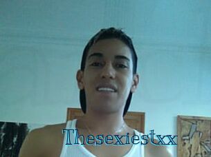 Thesexiestxx