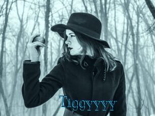 Tiggyyyy
