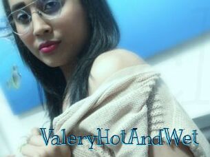 ValeryHotAndWet