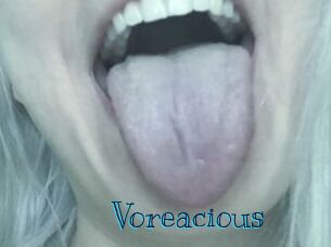 Voreacious
