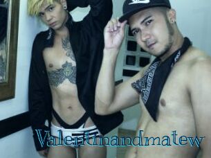 Valentinandmatew