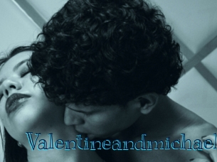 Valentineandmichael