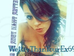 WetterThanYourEx69