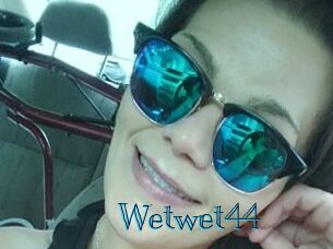 Wetwet44