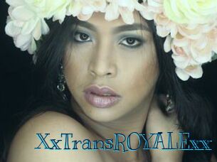 XxTransROYALExx