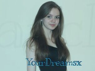 YourDreamsx