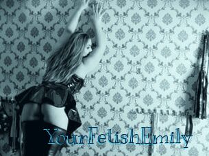 YourFetishEmily