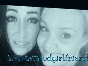 Yourtattoodgirlfriends