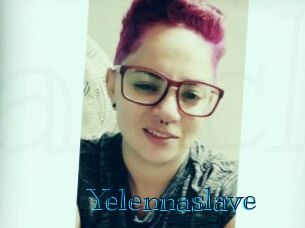 Yelennaslave