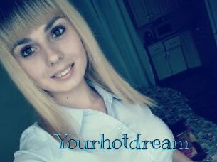 Yourhotdream