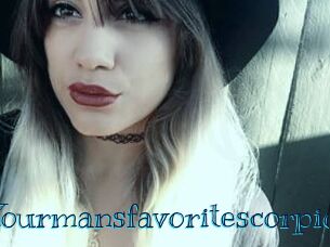 Yourmansfavoritescorpio