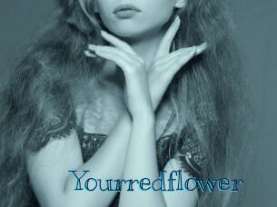 Yourredflower