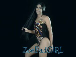 ZoeBadGIRL